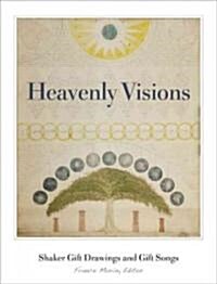 Heavenly Visions: Shaker Gift Drawings and Gift Songs (Hardcover)