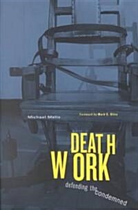 Deathwork: Defending the Condemned (Paperback)