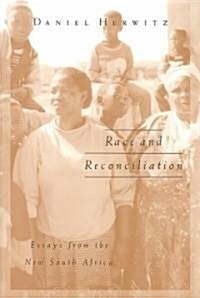 Race and Reconciliation: Essays from the New South Africa (Paperback)