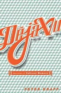 Deja Vu: Aberrations of Cultural Memory Volume 12 (Paperback)