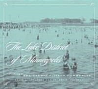 The Lake District of Minneapolis: A History of the Calhoun-Isles Community (Paperback)