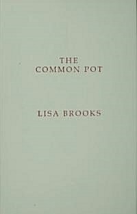 The Common Pot: The Recovery of Native Space in the Northeast (Hardcover)