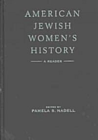 American Jewish Womens History: A Reader (Hardcover)