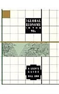 The Global Economy in the 90s: A Users Guide (Paperback, Revised)