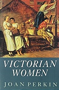 Victorian Women (Paperback)
