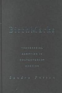 Birthmarks: Transracial Adoption in Contemporary America (Hardcover)