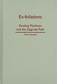 Ex-Foliations: Reading Machines and the Upgrade Path (Hardcover)