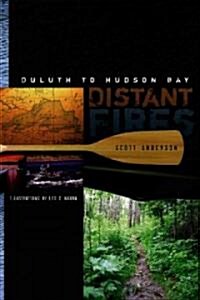 Distant Fires: Duluth to Hudson Bay (Paperback)