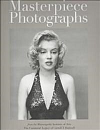 Masterpiece Photographs of the Minneapolis Institute of Arts: The Curatorial Legacy of Carroll T. Hartwell                                             (Hardcover)