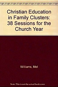 Christian Education in Family Clusters (Paperback)