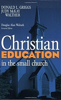 Christian Education in the Small Church (Paperback)