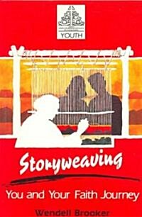 Storyweaving: You and Your Faith Journey (Paperback)