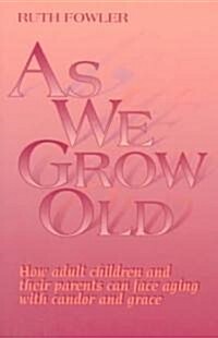 As We Grow Old (Paperback)