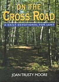 On the Cross Road (Paperback)