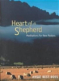 Heart of a Shepherd: Meditations for New Pastors (Paperback)