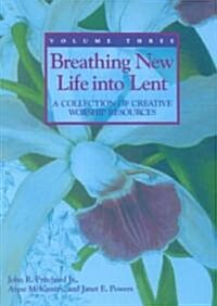 Breathing New Life into Lent (Paperback)