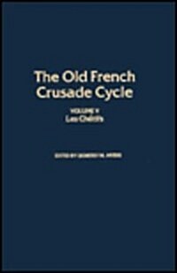 Les Chetifs: Volume 5 of the Old French Crusade Cyclevolume 5 (Hardcover)