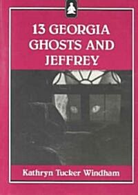 13 Georgia Ghosts and Jeffrey (Paperback, Reprint)