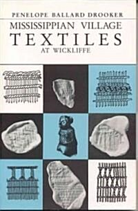Mississippian Village Textiles at Wickliffe (Paperback)