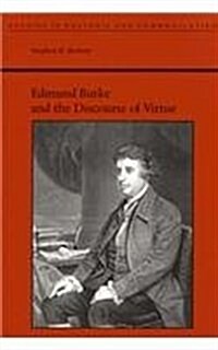 Edmund Burke and the Discourse of Virtue (Hardcover)