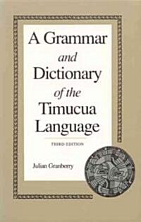 A Grammar and Dictionary of the Timucua Language (Paperback, 3)