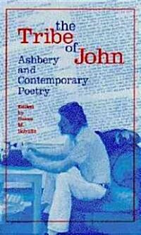 The Tribe of John: Ashbery and Contemporary Poetry (Paperback)