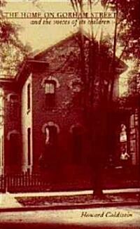 The Home on Gorham Street and the Voices of Its Children (Paperback)
