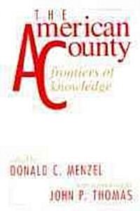 The American County: Frontiers of Knowledge (Paperback)