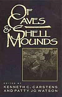 Of Caves and Shell Mounds (Paperback)