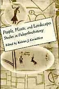 People, Plants, and Landscapes: Studies in Paleoethnobotany (Paperback)