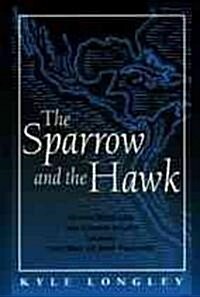Sparrow and the Hawk: Costa Rica and the United States During the Rise of Jose Figueres (Paperback)