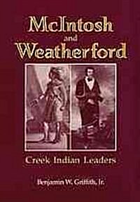 McIntosh and Weatherford: Creek Indian Leaders (Paperback)