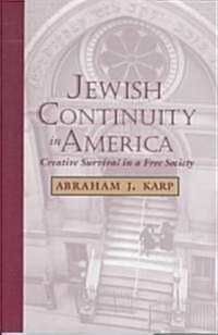 Jewish Continuity in America: Creative Survival in a Free Society (Hardcover)