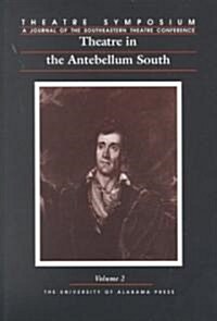 Theatre in the Antebellum South (Paperback, Annual)