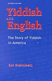 Yiddish & English: The Story of Yiddish in America (Paperback, 2, First Edition)