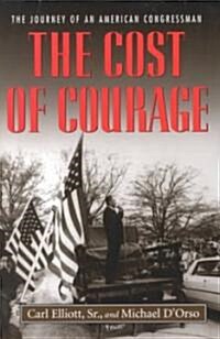 The Cost of Courage: The Journey of an American Congressman (Paperback)