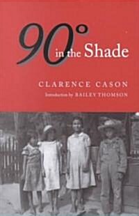Ninety Degrees in the Shade (Paperback, 2)