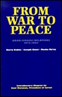 From War to Peace: Arab-Israeli Relations 1973-1993 (Hardcover)