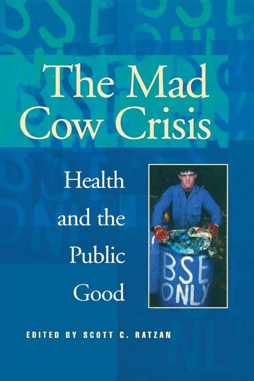 Mad Cow Crisis: Health and the Public Good (Hardcover)