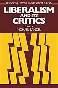 Liberalism and Its Critics (Paperback)