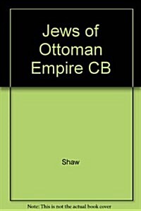 The Jews of the Ottoman Empire and the Turkish Republic (Hardcover)