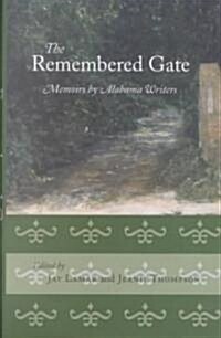 The Remembered Gate: Memoirs by Alabama Writers (Hardcover, 2)