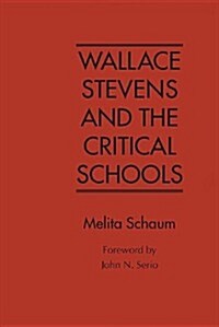 Wallace Stevens and the Critical Schools (Paperback)