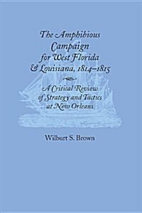 Amphibious Campaign for West Florida And Louisiana (Paperback)