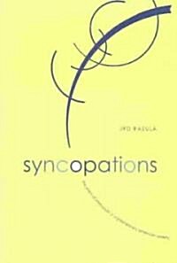 Syncopations: The Stress of Innovation in Recent American Poetry (Paperback)