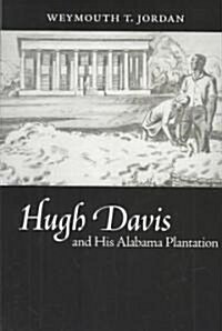 Hugh Davis and His Alabama Plantation (Paperback)