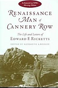 Renaissance Man of Cannery Row: The Life and Letters of Edward F. Ricketts (Paperback)