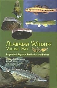 Alabama Wildlife: Imperiled Aquatic Mollusks and Fishes (Paperback)