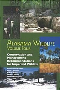 Alabama Wildlife: Conservation and Management Recommendations for Imperiled Wildlife (Paperback)