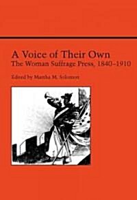 A Voice of Their Own: The Woman Suffrage Press, 1840-1910 (Paperback, Revised)